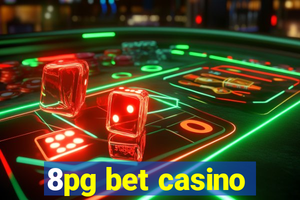 8pg bet casino